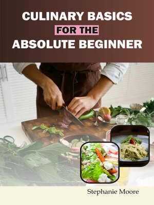 cover image of Culinary Basics for the Absolute Beginner